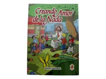 Libro para niños - Ed. Santa Maria - Creando Amor de la Nada